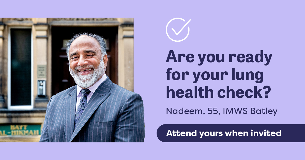 Man standing outside. Text reads: Are you ready for your lung health check? Nadeem, 55,